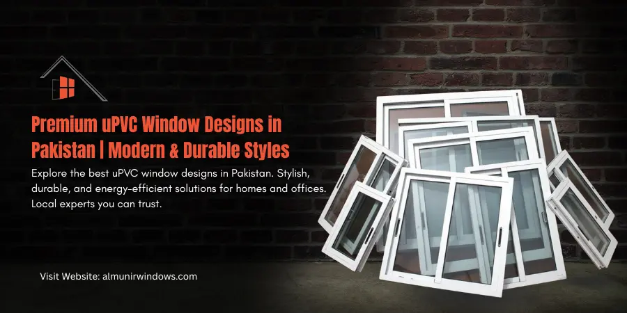 upvc windows designs in Pakistan