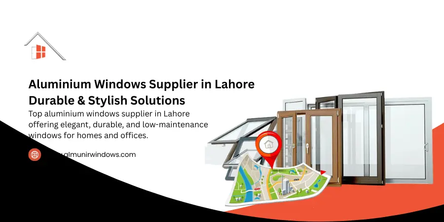 Aluminium windows supplier in Lahore