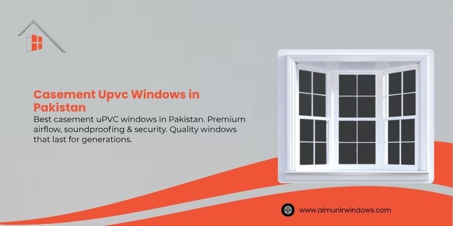 Casement UPVC Windows in Pakistan