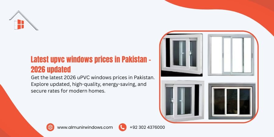 Latest uPVC Windows Price in Pakistan| 2026 Updated