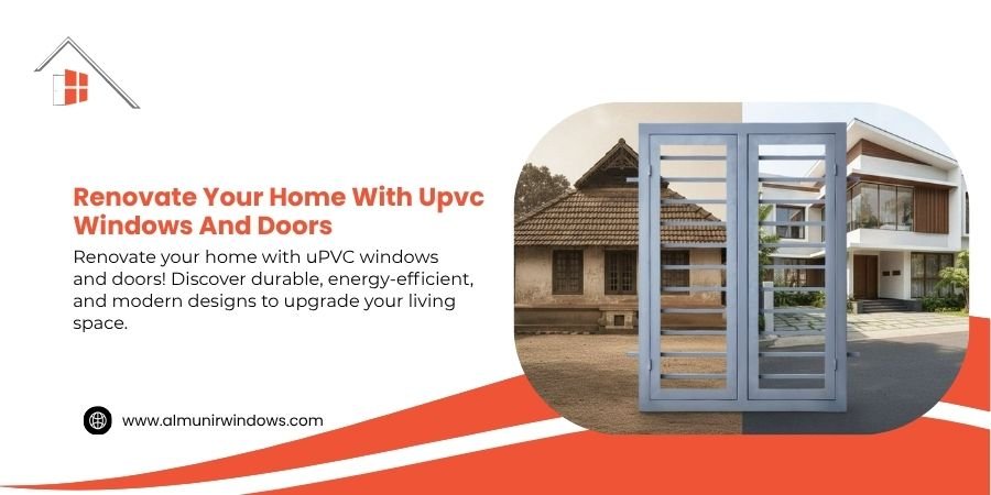 Renovate your Home with uPVC Windows and Doors