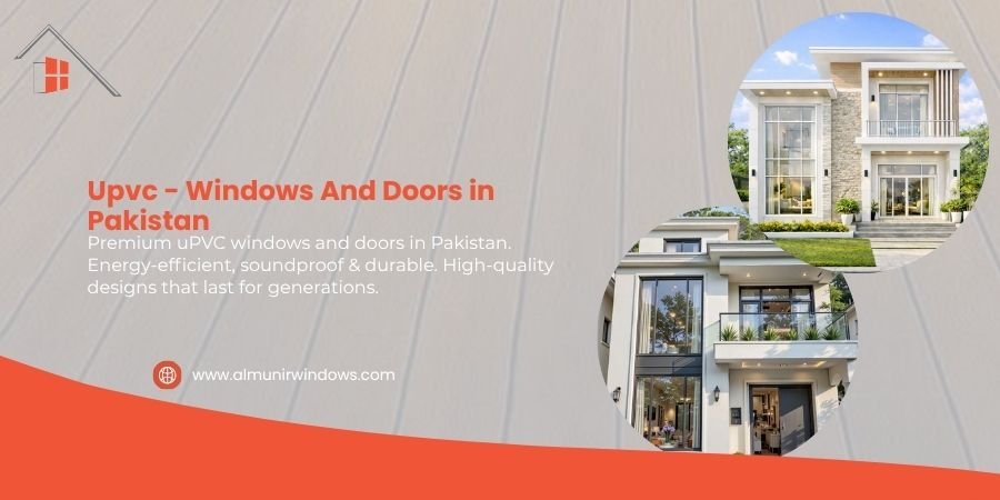 uPVC - Windows and Doors in Pakistan