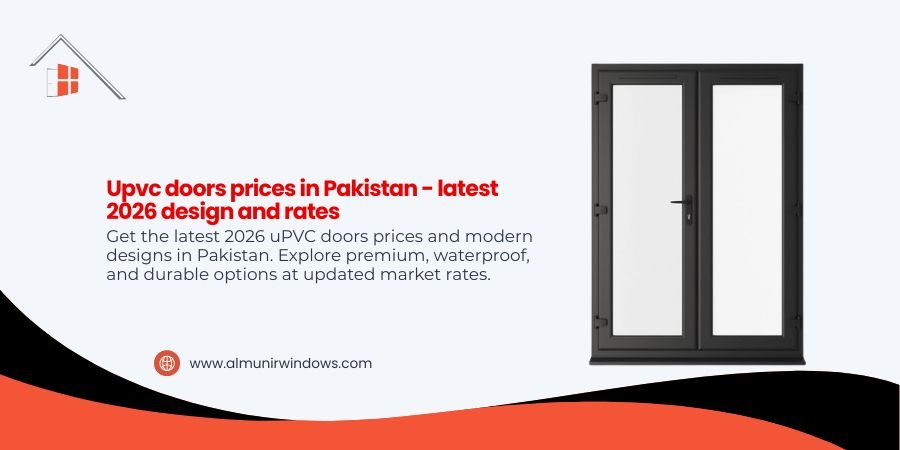 uPVC Doors Price in Pakistan | Latest 2026 Designs & Rates