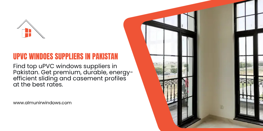 uPVC Windows Suppliers in Pakistan