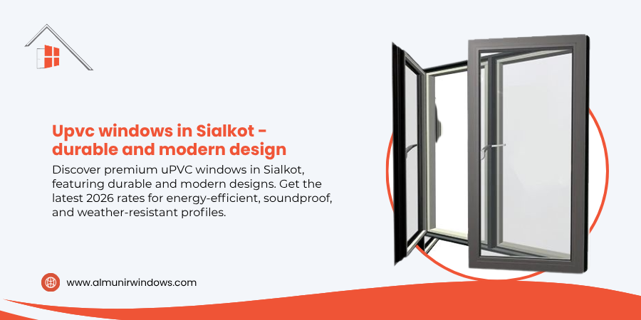 uPVC Windows in Sialkot - Durable & Modern Design