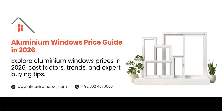 Aluminium Windows Price Guide in 2026