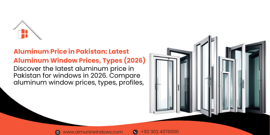 Aluminum Price in Pakistan Latest Aluminum Window Prices, Types (2026)