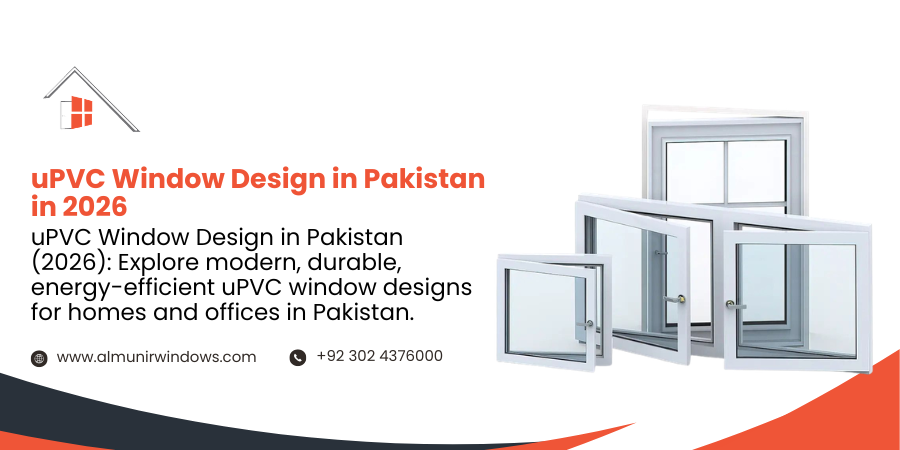 uPVC Window Design in Pakistan in 2026