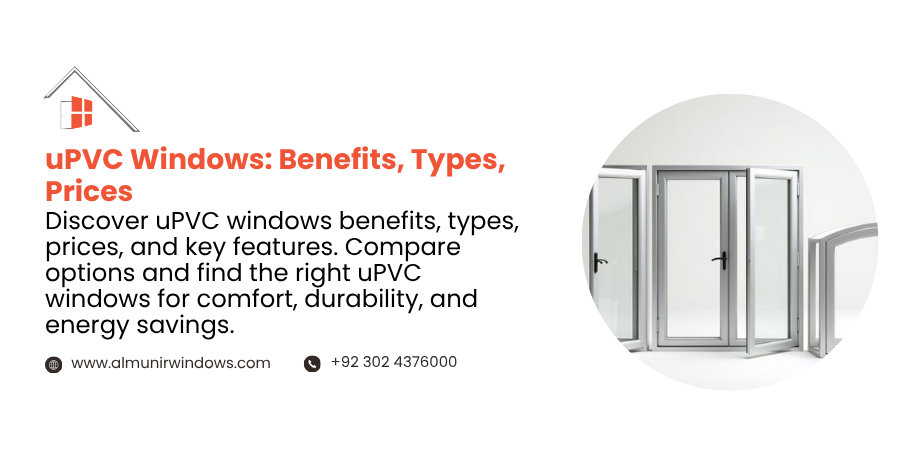 uPVC Windows: Benefits, Types, Prices
